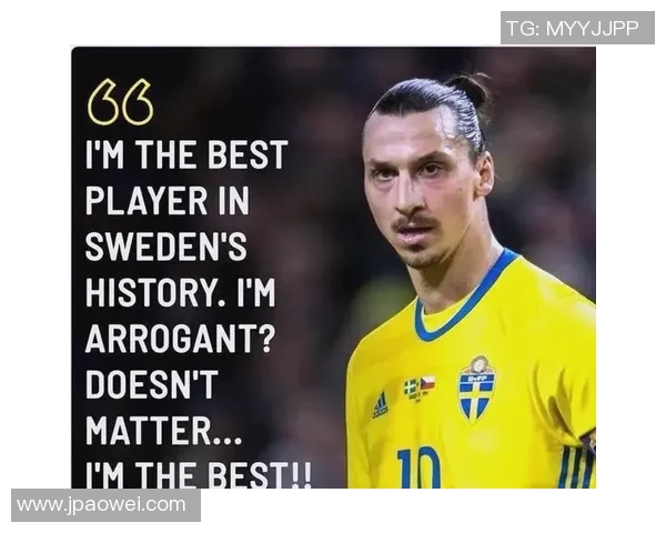 瑞典足球明星伊布的传奇生涯与对世界足球的影响分析